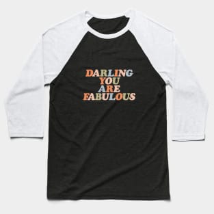 Darling You Are Fabulous by The Motivated Type in pastel orange peach green and blue Baseball T-Shirt